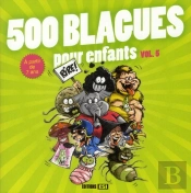 500 Blagues Pour Enfants Volume5