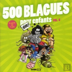 Bertrand.pt - 500 Blagues Pour Enfants Volume5