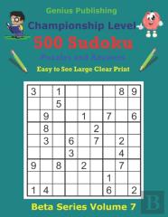 500 Championship Sudoku Puzzles And Answers Beta Series Volume 7