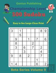 500 Championship Sudoku Puzzles And Answers Beta Series Volume 9