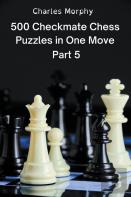 500 Checkmate Chess Puzzles In One Move, Part 5