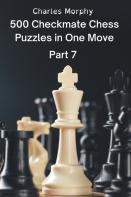 500 Checkmate Chess Puzzles In One Move, Part 7