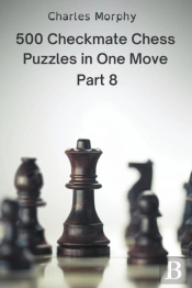 500 Checkmate Chess Puzzles In One Move, Part 8
