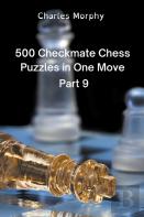 500 Checkmate Chess Puzzles In One Move, Part 9
