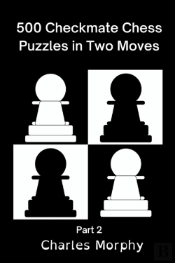 Bertrand.pt - 500 Checkmate Chess Puzzles In Two Moves, Part 2