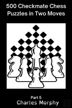 Bertrand.pt - 500 Checkmate Chess Puzzles In Two Moves, Part 5