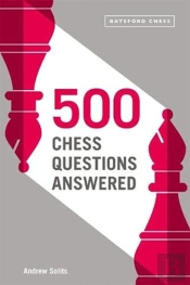 500 Chess Questions Answered