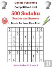 500 Competitive Sudoku Puzzles And Answers Beta Series Volume 3