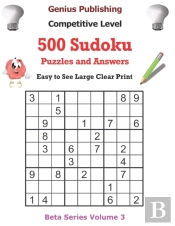 500 Competitive Sudoku Puzzles And Answers Beta Series Volume 3