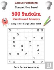 500 Competitive Sudoku Puzzles And Answers Beta Series Volume 4