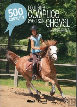 Bertrand.pt - 500 Conseils Pour Etre Complice Avec Son Cheval