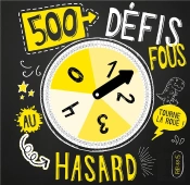 500 Defis Fous Au Hasard !