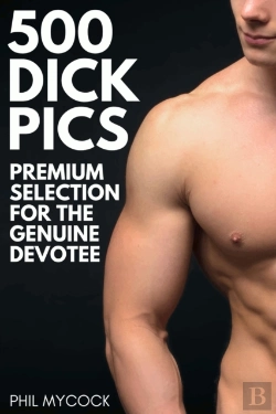 Bertrand.pt - 500 Dick Pics Premium Selection For The Genuine Devotee