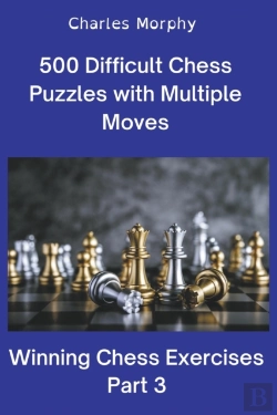 Bertrand.pt - 500 Difficult Chess Puzzles With Multiple Moves, Part 3