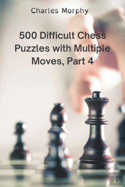 Bertrand.pt - 500 Difficult Chess Puzzles With Multiple Moves, Part 4