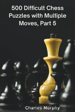 Bertrand.pt - 500 Difficult Chess Puzzles With Multiple Moves, Part 5