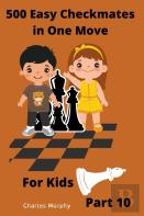500 Easy Checkmates In One Move For Kids, Part 10