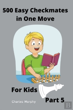 Bertrand.pt - 500 Easy Checkmates In One Move For Kids, Part 5