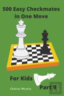 500 Easy Checkmates In One Move For Kids, Part 9