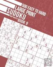 500 Easy To Hard Large Print Sudoku Book 9