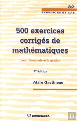 Bertrand.pt - 500 Exercices Corrigés De Mathématiques Pour L'Économie Et La Gestion (2e Édition)