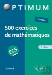500 Exercices De Mathématiques En Ecs ; 1re Année (Édition 2020)