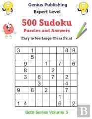 500 Expert Sudoku Puzzles And Answers Beta Series Volume 5