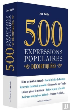 Bertrand.pt - 500 Expressions Populaires Décortiquées