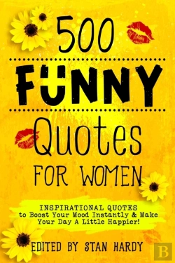 Bertrand.pt - 500 Funny Quotes For Women