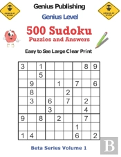 500 Genius Level Sudoku Puzzles And Answers Beta Series Volume 1