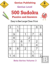 500 Genius Sudoku Puzzles And Answers Beta Series Volume 3
