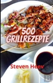 500 Grillrezepte