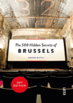 500 Hidden Secrets Of Brussels