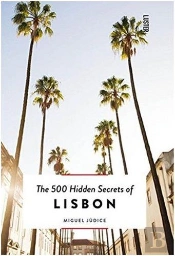 500 Hidden Secrets Of Lisbon
