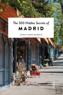 Bertrand.pt - 500 Hidden Secrets Of Madrid
