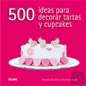 500 Ideas Para Decorar Tartas Y Cupcakes