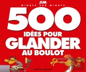 500 Idées Pour Glander Au Boulot