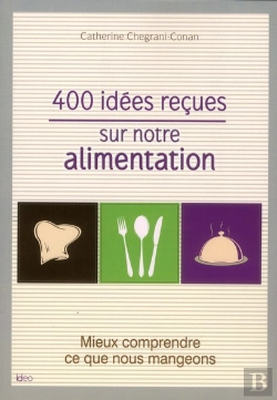 Bertrand.pt - 500 Idees Recues Sur L'Alimentation