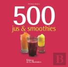 500 Jus Et Smoothies
