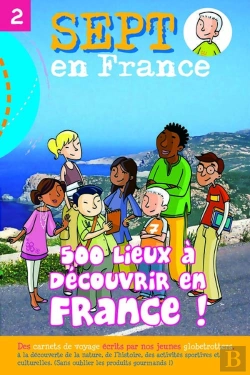 Bertrand.pt - 500 Lieux A Decouvrir En France ! - Les Jeunes Ont Enfin Leur Guide !