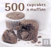 500 Muffins And Cupcakes