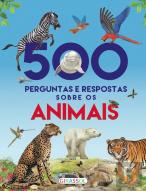 500 Perguntas e Respostas sobre os Animais