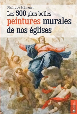 Bertrand.pt - 500 Plus Belles Peintures Murales De Nos Eglises (Les)