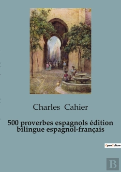 Bertrand.pt - 500 Proverbios Espa Oles 500 Proverbes Espagnols Edici N Biling E - Edici N Biling E En Espa Ol Y