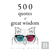 500 Quotations Of Great Wisdom
