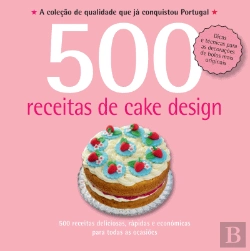 Bertrand.pt - 500 Receitas - Cake Design