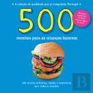 500 Receitas para as crianças fazerem