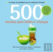 500 Receitas para Bebés e Crianças