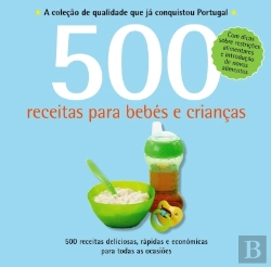 Bertrand.pt - 500 Receitas para Bebés e Crianças