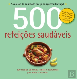 Bertrand.pt - 500 Receitas: Refeições Saudáveis